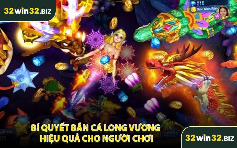 Bí Quyết Bắn Cá Long Vương Hiệu Quả Cho Người Chơi
